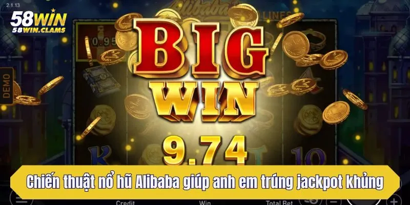 Nổ Hũ Alibaba - Chiến Thuật Giúp Bet Thủ Chinh Phục Jackpot 4 Chiến thuật nổ hũ Alibaba giúp anh em trúng jackpot khủng