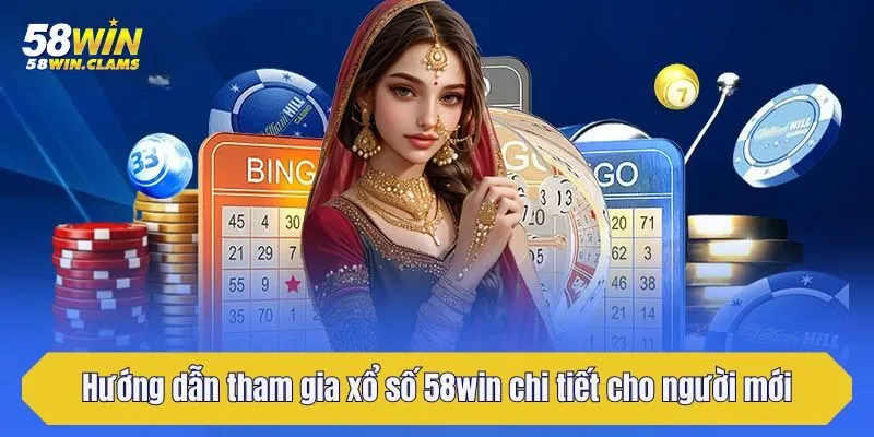 Trải Nghiệm Xổ Số 58win Với Nhiều Tựa Game Hấp Dẫn 6 Hướng dẫn tham gia xổ số 58win chi tiết cho người mới