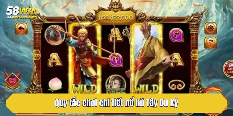 Khám Phá Nổ Hũ Tây Du Ký - Huyền Thoại Hái Ra Vàng 2 Quy tắc chơi chi tiết nổ hũ Tây Du Ký